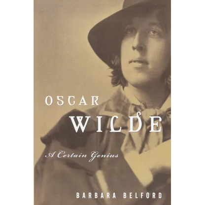 Oscar Wilde: A Certain Genius - Paperback