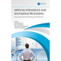Artificial Intelligence and Knowledge Processing: Improved Decision-Making and Prediction - Paperback