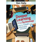 Deeper Learning Through Technology: Using the Cloud to Individualize Instruction - Paperback