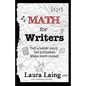 Math for Writers: Tell a Better Story, Get Published, Make More Money - Paperback