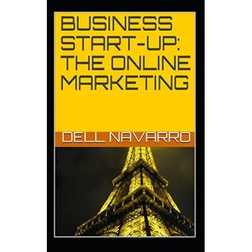 Business Start-Up: The Online Marketing - Paperback