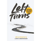 Left Turns: 12 Tales of Rash Decisions and Beautiful Mistakes - Paperback