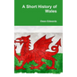 A Short History of Wales - Hardcover