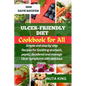 Ulcer-Friendly Diet Cookbook for All: Simple and step by step recipes for soothing stomach, peptic, duodenal and manage ulcer symptoms with delicious - Paperback