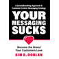 Your Messaging Sucks - Hardcover