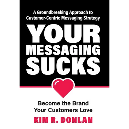 Your Messaging Sucks - Hardcover