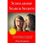 Scholarship Search Secrets: A Student's Guide to Finding and Winning Scholarships - Paperback