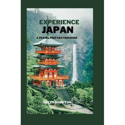 Experience Japan: A Travel Preparation Guide - Paperback