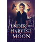 Under the Harvest Moon - Paperback