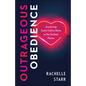 Outrageous Obedience - Hardcover