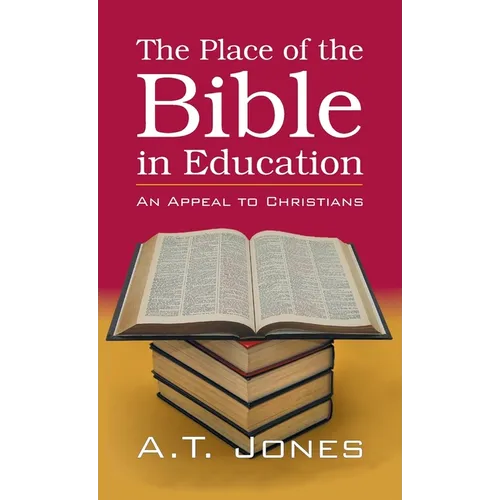 The Place of the Bible in Education - Hardcover