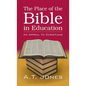 The Place of the Bible in Education - Hardcover