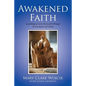 Awakened Faith: Learning to Live the Lord's Prayer - Paperback