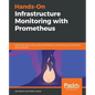 Hands-On Infrastructure Monitoring with Prometheus - Paperback