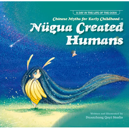 Chinese Myths for Early Childhood--Nügua Created Humans - Paperback
