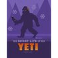 The Secret Life of the Yeti - Paperback