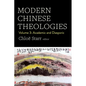 Modern Chinese Theologies: Volume 3: Academic and Diasporic - Hardcover