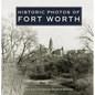 Historic Photos of Fort Worth - Hardcover
