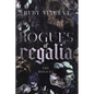 Rogues of Regalia - Paperback