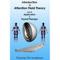 Introduction to Attention Field Theory & its Application to Sound Healing - Paperback