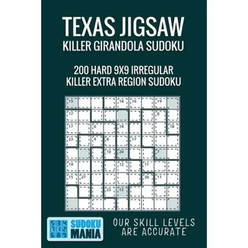 Texas Jigsaw Killer Girandola Sudoku: 200 Hard 9x9 Irregular Killer Extra Region Sudoku - Paperback