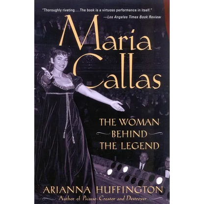 Maria Callas: The Woman behind the Legend - Paperback