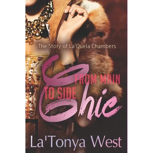 From Main Chic To Side Chic: The La'Quela Chambers Story - Paperback