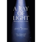 A Ray of Light: Reaches Down to Man - Paperback