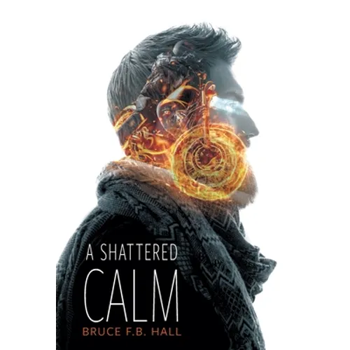 A Shattered Calm - Hardcover