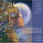 Luminous Humanness: 365 Ways to Go, Grow & Glow to Make This Your Best Year Yet - Hardcover