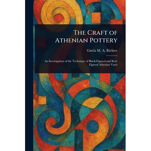The Craft of Athenian Pottery - Paperback