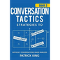 Conversation Tactics: Strategies to Confront, Challenge, and Resolve (Book 2) - - Paperback
