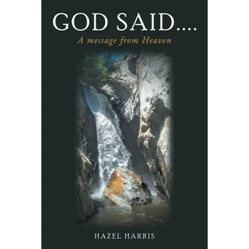 God Said....: A Message from Heaven - Paperback