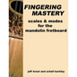 Fingering Mastery - scales & modes for the mandolin fretboard - Paperback