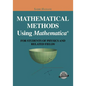 Mathematical Methods Using Mathematica(r): For Students of Physics and Related Fields - Paperback