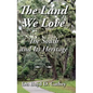 The Land We Love: The South and Its Heritage - Hardcover