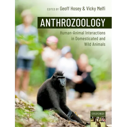 Anthrozoology: Human-Animal Interactions in Domesticated and Wild Animals - Paperback
