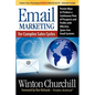 Email Marketing for Complex Sales Cycles: Proven Ways to Produce a Continuous Flow of Prospects and Profits with Effective Spam-Free Email System - Paperback