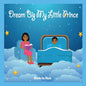 Dream Big My Little Prince - Paperback