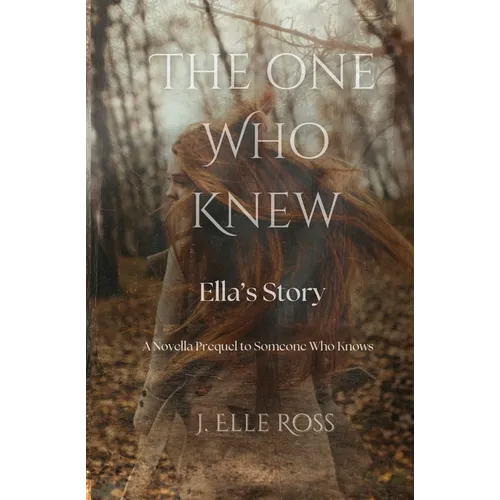 The One Who Knew: Ella's Story - Paperback
