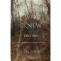 The One Who Knew: Ella's Story - Paperback