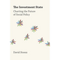 Investment State: Charting the Future of Social Policy - Hardcover