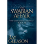 The Swabian Affair: Book III of the Gaius Marius Chronicle - Paperback