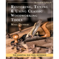Restoring, Tuning & Using Classic Woodworking Tools: Updated and Updated Edition - Paperback