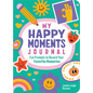 My Happy Moments Journal: Fun Prompts to Record Your Favorite Memories - Paperback