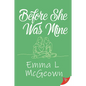 Before She Was Mine - Paperback