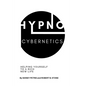 Hypno-Cybernetics: Helping Yourself to a Rich New Life - Paperback