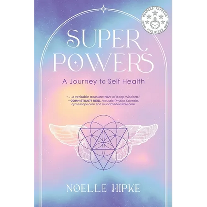 Superpowers: A Journey to Self-Health - Paperback