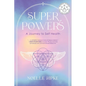 Superpowers: A Journey to Self-Health - Paperback