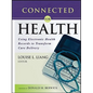 Connected for Health: Using Electronic Health Records to Transform Care Delivery - Paperback